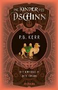 Die Kinder des Dschinn: Die Kristalle des Khan - P. B. Kerr