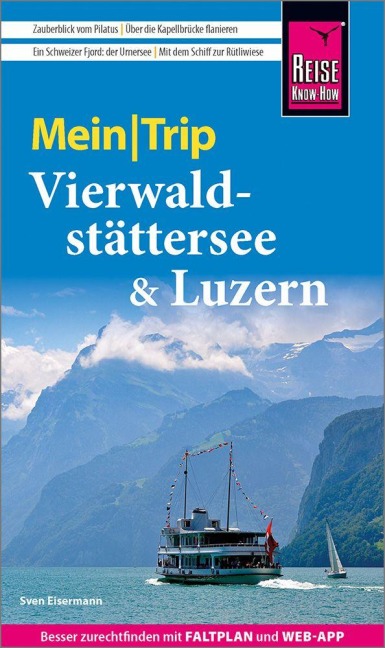 Reise Know-How MeinTrip Vierwaldstättersee & Luzern - Sven Eisermann