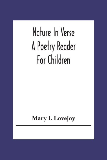 Nature In Verse; A Poetry Reader For Children - Mary I. Lovejoy