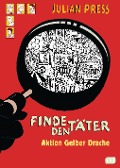 Cover-Bild zum Titel 'Finde den Täter - Aktion gelber Drache' von 'Julian Press'