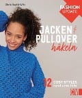 Cover-Bild zum Titel 'Fashion Update: Jacken & Pullover häkeln' von 'Gloria Sophie Wille'
