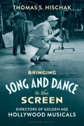 Cover-Bild zum Titel 'Bringing Song and Dance to the Screen' von 'Thomas S. Hischak'