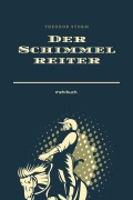 Cover-Bild zum Titel 'Der Schimmelreiter' von 'Theodor Storm'