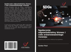 Cover-Bild zum Titel 'Spo¿ecznie odpowiedzialny biznes i cele zrównowa¿onego rozwoju' von 'Sankar Paul'
