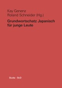 Cover-Bild zum Titel 'Grundwortschatz Japanisch für junge Leute' von 'Kay Genenz, Roland Schneider'
