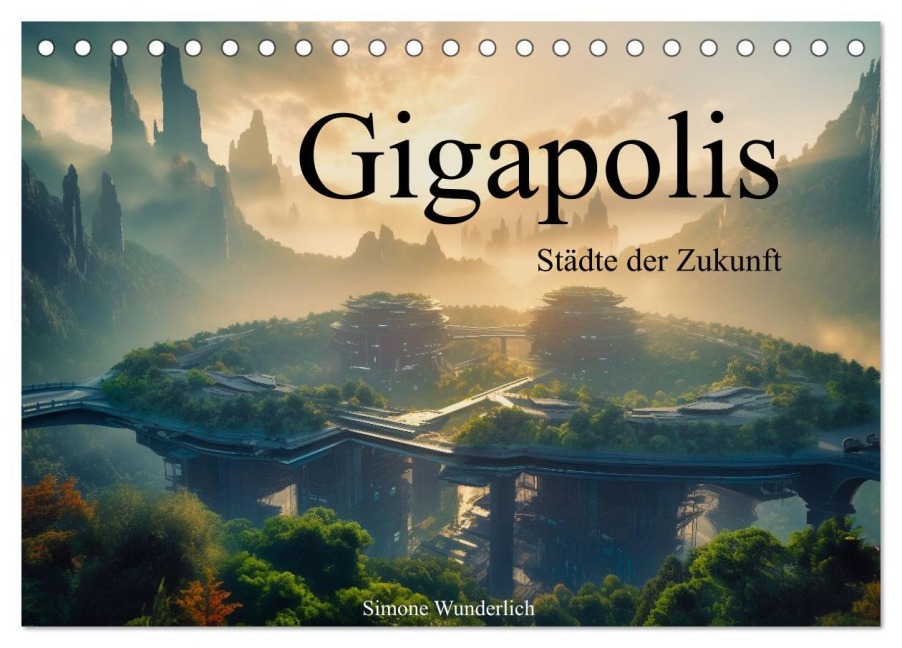 Gigapolis (Tischkalender 2025 DIN A5 quer), CALVENDO Monatskalender - Simone Wunderlich