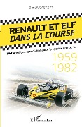 Cover-Bild zum Titel 'Renault et Elf dans la course' von 'Casaert'