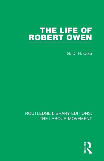 The Life of Robert Owen - G. D. H. Cole