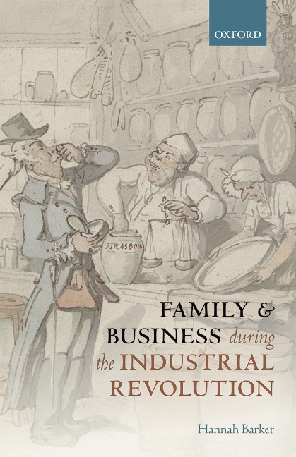 Family and Business during the Industrial Revolution - Hannah Barker