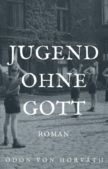 Jugend ohne Gott - Ödön Von Horváth