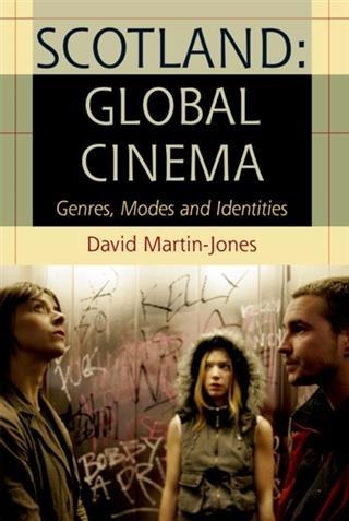 Scotland: Global Cinema - David Martin-Jones