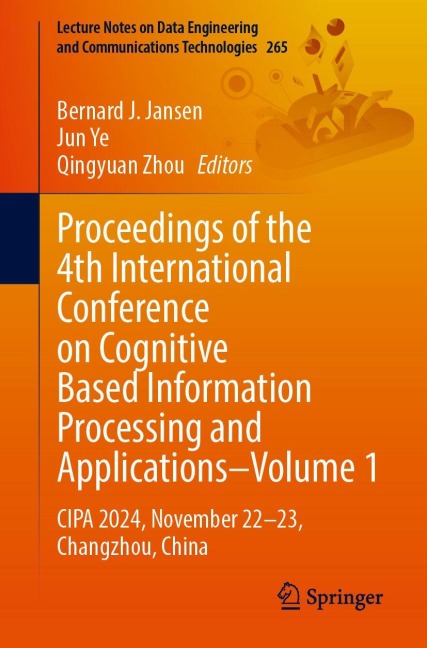 Proceedings of the 4th International Conference on Cognitive Based Information Processing and Applications-Volume 1 - 