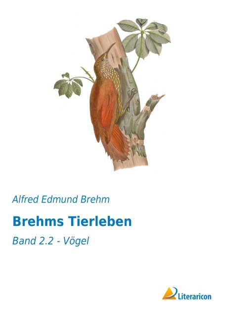 Brehms Tierleben - Alfred Edmund Brehm