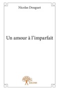 Cover-Bild zum Titel 'Un amour à l'imparfait' von 'Nicolas Douguet'