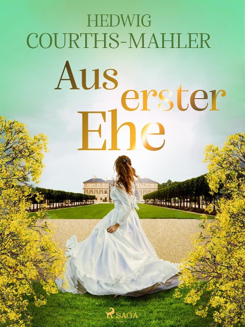 Aus erster Ehe - Hedwig Courths-Mahler