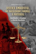 Cover-Bild zum Titel 'Justiça Ambiental, da Igualdade Formal à Material: Realidades a Desafiar o Direito Brasileiro' von 'Antonio Roberto Pinto Júnior'