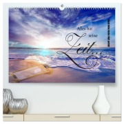 Alles hat seine Zeit - Mach Deine kleine Welt perfekt (hochwertiger Premium Wandkalender 2026 DIN A2 quer), Kunstdruck in Hochglanz - Konstanze Junghanns