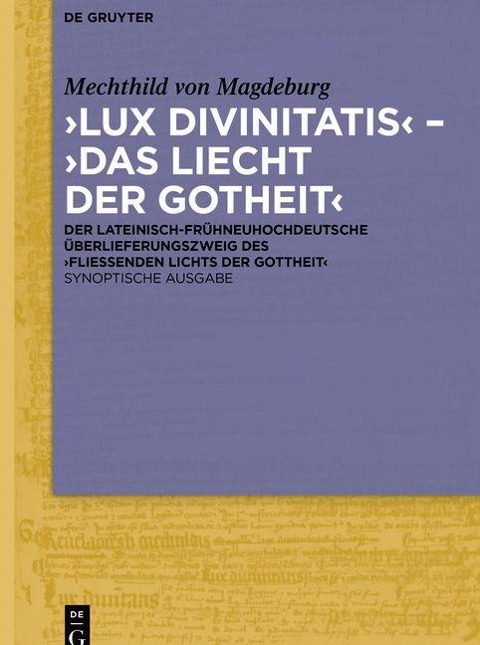 ,Lux divinitatis' - ,Das liecht der gotheit' - Mechthild Von Magdeburg