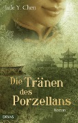 Cover-Bild zum Titel 'Die Tränen des Porzellans' von 'Jade Y. Chen'