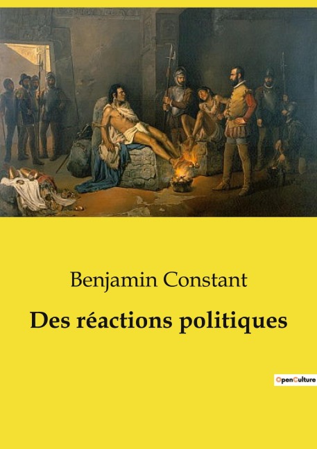 Des réactions politiques - Benjamin Constant