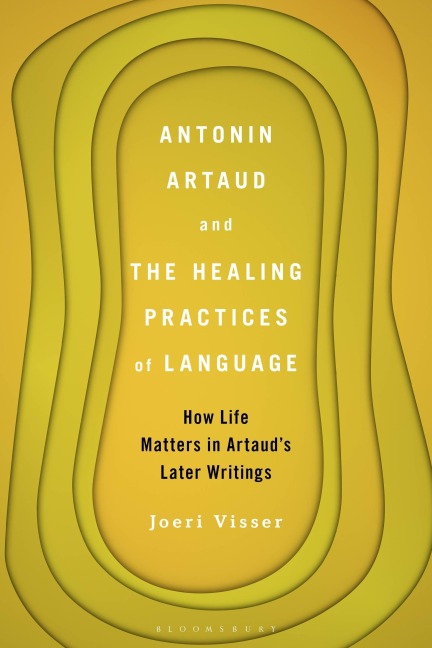 Antonin Artaud and the Healing Practices of Language - Joeri Visser