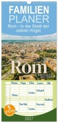 Cover-Bild zum Titel 'Familienplaner 2027 - Rom - In der Stadt der sieben Hügel. mit 5 Spalten (Wandkalender, 21 x 45 cm) CALVENDO' von 'Sf'