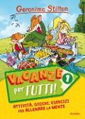 Stilton, G: Vacanze per tutti - Geronimo Stilton