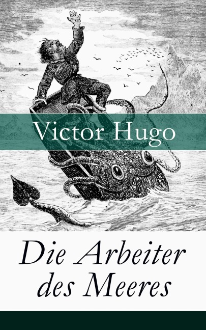 Die Arbeiter des Meeres - Victor Hugo