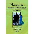 Historias de amores y desvaríos en América - Gozalo España