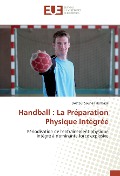 Cover-Bild zum Titel 'Handball : La Préparation Physique Intégrée' von 'Docteur Souhail Hermassi'