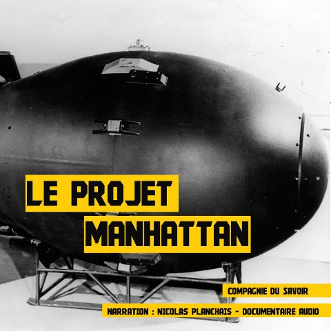 Le projet Manhattan - John Mac