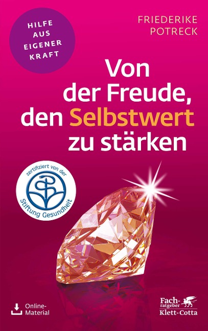 Von der Freude, den Selbstwert zu stärken (Fachratgeber Klett-Cotta) - Friederike Potreck-Rose