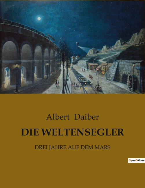 DIE WELTENSEGLER - Albert Daiber