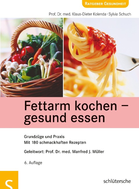 Fettarm kochen - gesund essen - Klaus-Dieter Kolenda, Sylvia Schuch