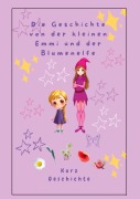 Cover-Bild zum Titel 'Die Geschichte von der kleinen Emmi und der Blumenelfe' von 'Elise Sinclair'