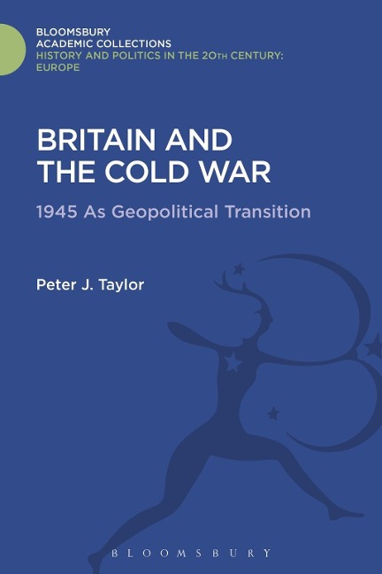 Britain and the Cold War - Peter J. Taylor