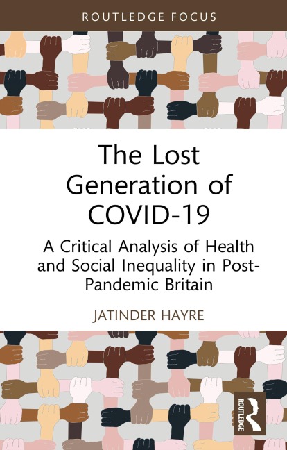 The Lost Generation of COVID-19 - Jatinder Hayre