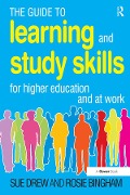 The Guide to Learning and Study Skills - Sue Drew, Rosie Bingham