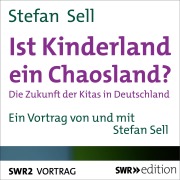 Cover-Bild zum Titel 'Ist Kinderland ein Chaosland?' von 'Stefan Sell'