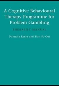 A Cognitive Behavioural Therapy Programme for Problem Gambling - Namrata Raylu, Tian Po Oei