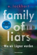 Cover-Bild zum Titel 'Family of Liars. Wie wir Lügner wurden. Lügner-Reihe 2 (Auf TikTok gefeierter New-York-Times-Bestseller!)' von 'E. Lockhart'