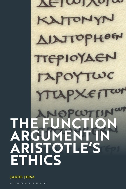 The Function Argument in Aristotle's Ethics - Jakub Jirsa
