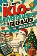 Cover-Bild zum Titel 'Der ultimative Klo-Adventskalender für Buchhalter' von 'Noah Krause'