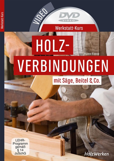 Werkstatt-Kurs Holzverbindungen - Manne Krause