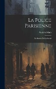 Cover-Bild zum Titel 'La Police Parisienne' von 'Gustave Macé'