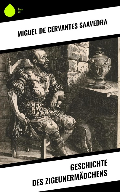 Geschichte des Zigeunermädchens - Miguel De Cervantes Saavedra
