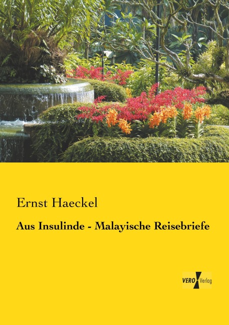 Aus Insulinde - Malayische Reisebriefe - Ernst Haeckel