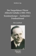 Cover-Bild zum Titel 'Der Sangerhäuser Pfarrer Albrecht Gubalke (1886-1943)' von 'Karlheinz Lipp'