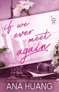 Cover-Bild zum Titel 'If We Ever Meet Again' von 'Ana Huang'