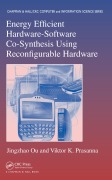 Cover-Bild zum Titel 'Energy Efficient Hardware-Software Co-Synthesis Using Reconfigurable Hardware' von 'Jingzhao Ou, Viktor K. Prasanna'